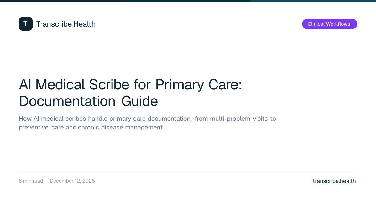 AI Medical Scribe for Primary Care: Documentation Guide | Transcribe ...
